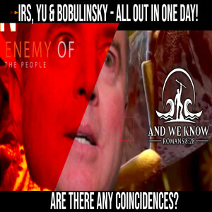 10.6.22 - IRS, YU & Bobulinsky, All out in one Day! Hold on Tight! Pray!