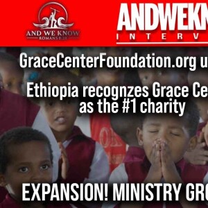 6.1.24: LT w/ Grace Center Foundation’s Marcie providing update on the center in Ethiopia Pray!