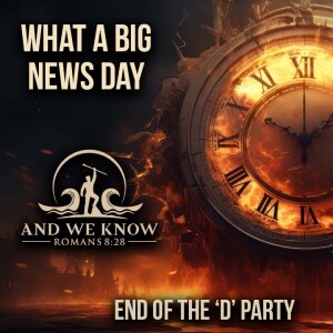 7.22.24: Change of Batter! End of the D party, Week to remember, Crowdstrike comms, Pray!