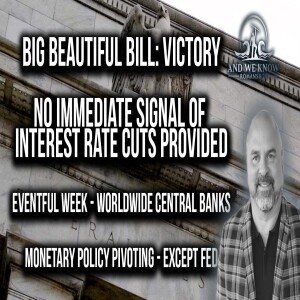 6.29.25: Big Beautiful Bill passes Senate, Budget CUTS from FED? Worldwide Central BANKS, Trump on FIRE. Pray!