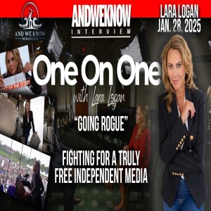 1.28.25: LT w/ Lara Logan, Fight for TRUTH + Illegals, Helena victims, IRS, MSM lies, PRAY!