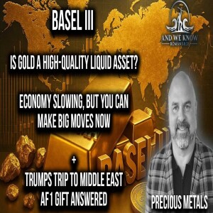 5.18.25: Gold a HIGH-Quality liquid asset? Economy slowing? Trump’s visit to Middle East, Pray!