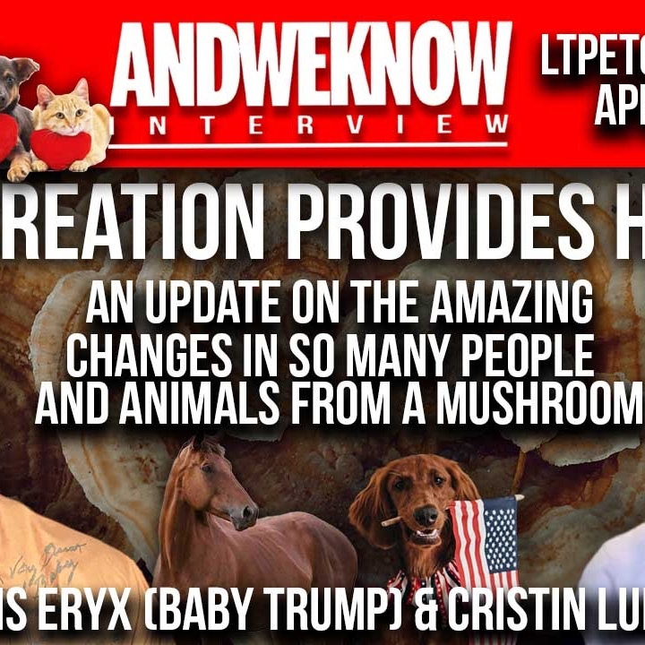 4.20.24: LT w/ Chris Eryx (aka Baby Trump) & Cristin Ludlow providing amazing stories of healing from mushrooms. Pray!