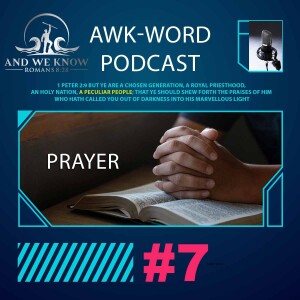 AWK-WORD: Prayer - Audio Only - LT w/ And We Know