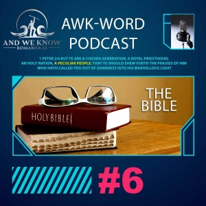 AWK-WORD: The BIBLE - Audio Only - LT w/ And We Know