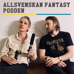 Allsvenskan FantasyPodden EP21 - Platt fall, sömnpillret på Strandvallen & frikort aktiverat.
