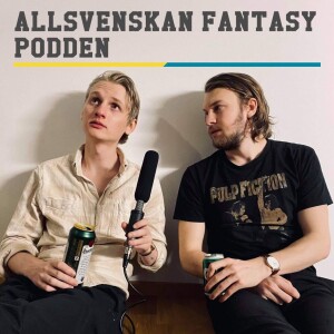 Allsvenskan FantasyPodden EP27 - Colaks inhopp, Strands hjärnsläpp & tunga avstängningar.