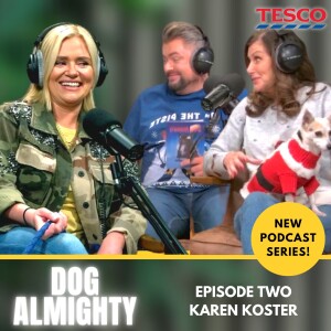 Dog Almighty | Episode 2 | Karen Koster