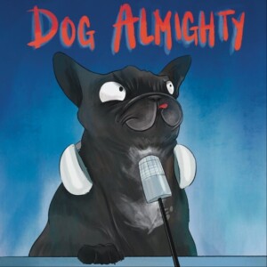 TRAILER: ’Dog Almighty!’ with Linda Martin and James Patrice - COMING SOON!