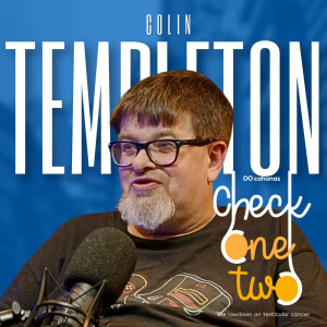 Colin Templeton: Living with Cardiomyopathy, Testicular Cancer, & Positivity