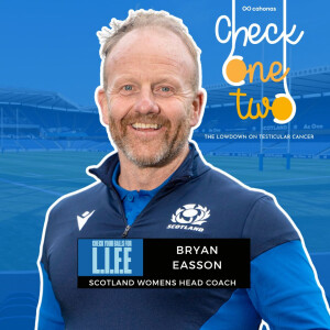 Bryan Easson: From Rugby Tests to Testicular Cancer Test.