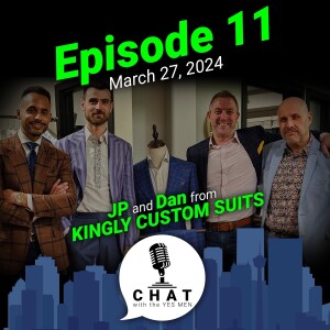 Episode 11: JP and Dan from Kingly Custom Suits