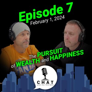 Episode 7: The Pursuit of Wealth and Happiness