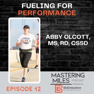 Abby Olcott, MS, RD, CSSD - Fueling for Race Performance