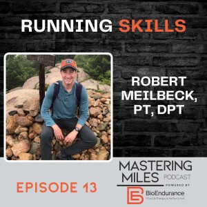 Robert Meilbeck, PT, DPT - Running Skills