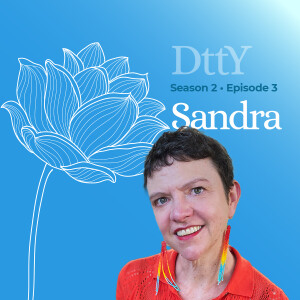 Sandra: Silver Linings in the Face of Terminal Illness