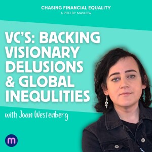 VC’s: Backing Visionary Delusions & Global Inequalities