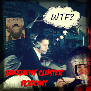 Episode 19 - The Basement Cluster Podcast - Contrary to good praxis (Part 1)