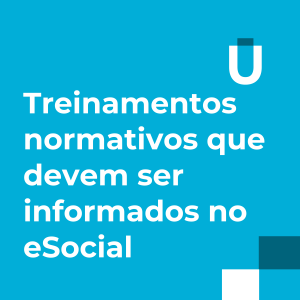 #66 - Treinamentos normativos que devem ser informados no eSocial