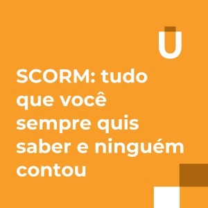 #32 - SCORM: tudo que você sempre quis saber e ninguém contou