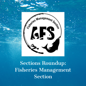 AFS Sections Roundup: Fisheries Management Section