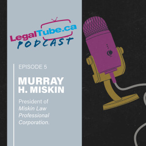 Murray Miskin on Ads, Having a Niche, and Being an OG LawyerLocate Member • LegalTube Podcast Ep. 5