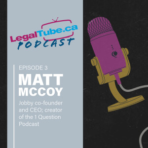 Matt McCoy on Dragon's Den, Founding Jobby, and Backend AI • LegalTube Podcast Ep.3