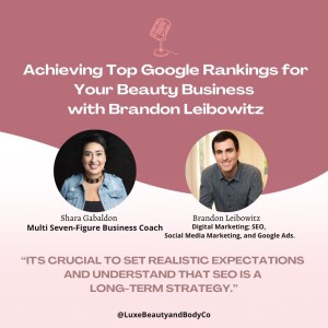 Achieving Top Google Rankings for Your Beauty Business with Brandon Leibowitz