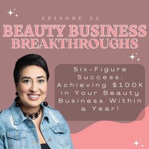 Six-Figure Success: Achieving $100K in Your Beauty Business Within a Year