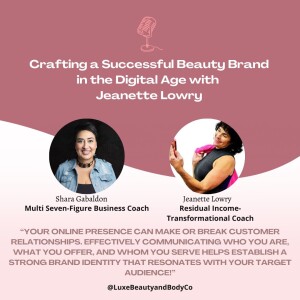 Crafting a Successful Beauty Brand in the Digital Age with Jeanette Lowry