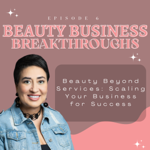 Beauty Beyond Services: Scaling Your Business for Success