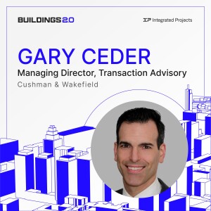 Cushman & Wakefield’s Gary Ceder on Transitioning from Remote Work to Office Spaces