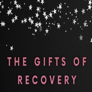 Gifts of Recovery