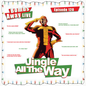 Episode 128 - Jingle All the Way (1996) LIVE