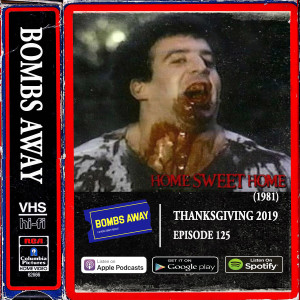 Thanksgiving 2019: Episode 125 - Home Sweet Home (1981)