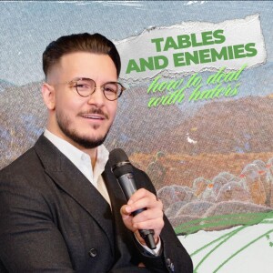 TABLES AND ENEMIES - HOW TO DEAL WITH HATERS | Pastor Maksim Asenov | Awakening Church