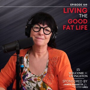 Episode 109: Living the Good Fat Life