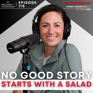 Episode 115: No Good Story Starts With A Salad!