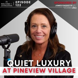 Episode 122: Quiet Luxury at Pineview Village