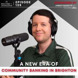 Episode 139: A New Era Of Community Banking In Brighton