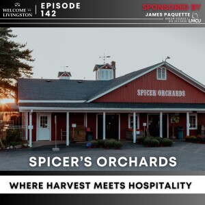 Episode 142: Spicer’s Orchards: Where Harvest Meets Hospitality