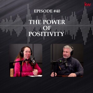 Episode 40: The Power of Positivity!