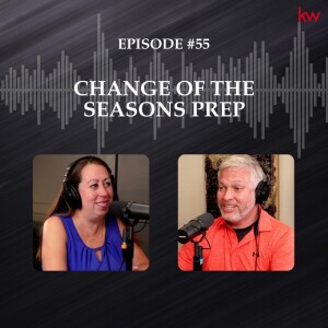 Episode 55: Change of the Seasons Prep