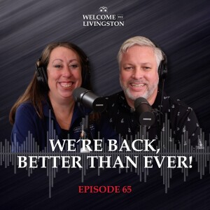 Episode 65: We’re Back, Better Than Ever!