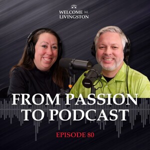 Episode 80: From Passion to Podcast