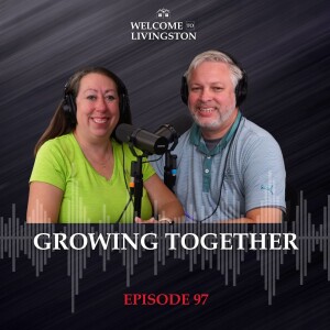 Episode 97: Growing Together!