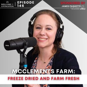 Episode 146: McClements Farm: Freeze Dried And Farm Fresh