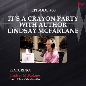 Episode 30: It’s A Crayon Party with Author Lindsay McFarlane