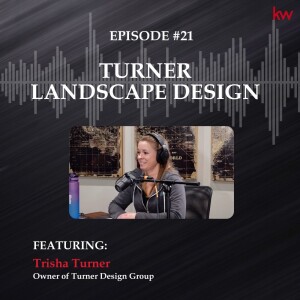 Episode 21: Turner Landscape Design