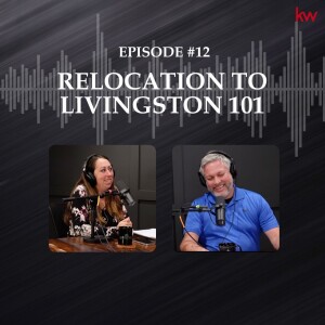 Episode 12: Relocation to Livingston 101